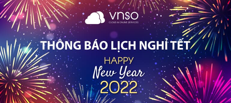 Thông Báo Lịch Nghỉ Tết Dương Lịch 2022 – VNSO