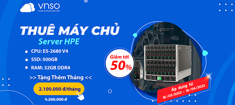 Deal Server Tháng 3 – Giá Sốc, Ưu Đãi Hết Nấc! [2022]