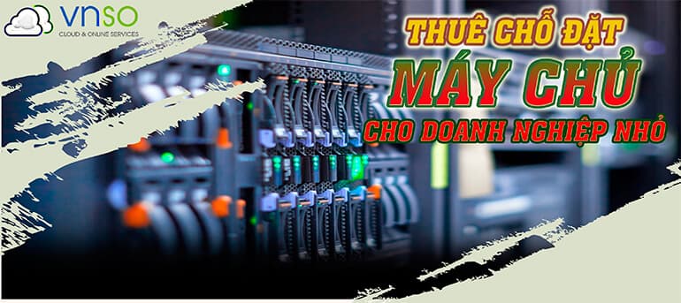 Thiết Lập Chỗ Đặt Máy Chủ Cho Doanh Nghiệp Nhỏ