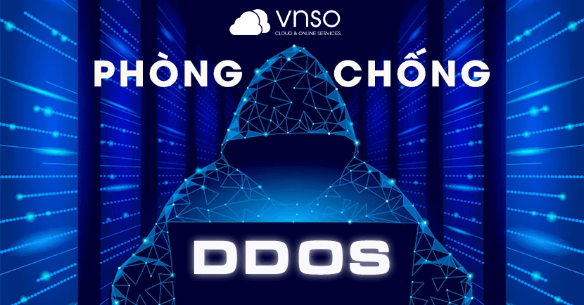 Cách Ngăn Chặn Cuộc Tấn Công DDoS – VNSO