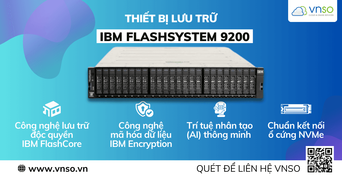IBM FlashSystem 9200: Hệ Thống Lưu Trữ Dữ Liệu Cho Doanh Nghiệp