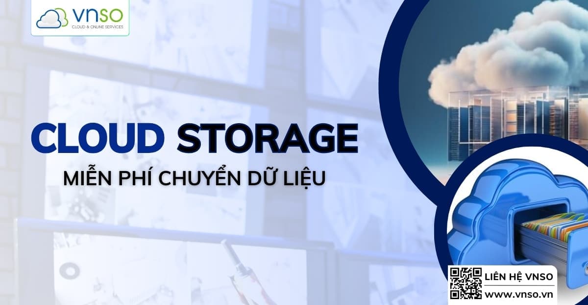 Dịch Vụ Lưu Trữ Trực Tuyến – Cloud Storage Tại VNSO
