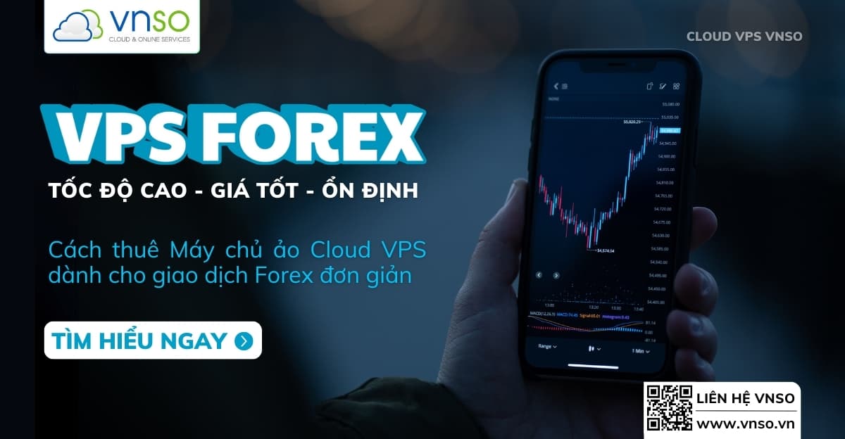 Cách Thuê VPS Forex Giá Rẻ – Chạy MT4, MT5, EA Ổn Định 24/7