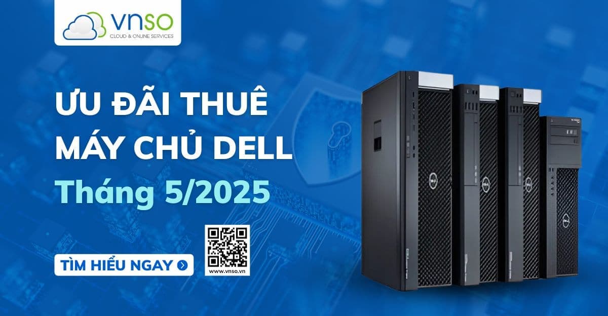 Bảng giá thuê máy chủ Dell tháng 5/2025