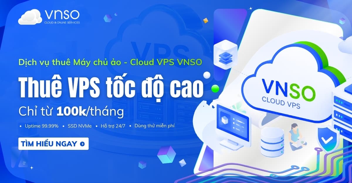 Bảng giá thuê VPS giá rẻ 2026 – Dùng thử miễn phí 3 ngày | VNSO