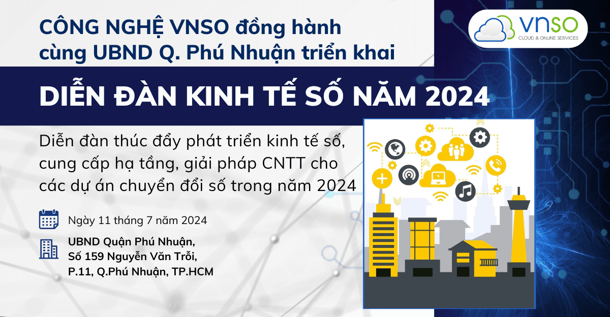 CTY Công Nghệ VNSO đồng hành cùng UBND Q.Phú Nhuận triển khai Diễn đàn Kinh tế số 2024