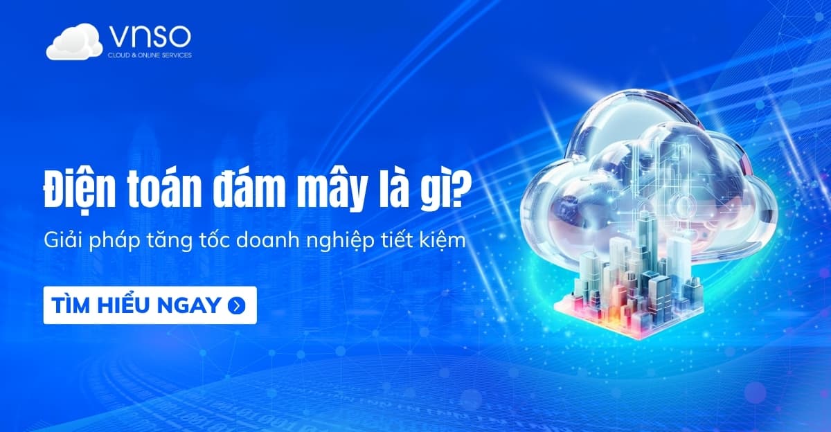 Điện toán đám mây (Cloud Computing) là gì?