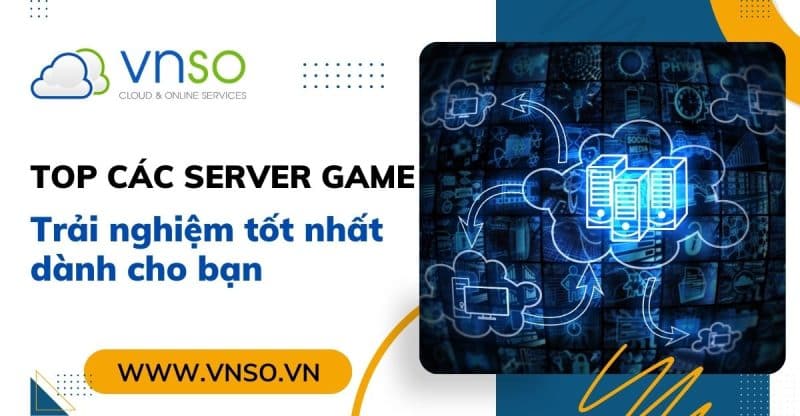 Cấu Hình Máy Chủ Game: Lựa Chọn Tốt Nhất Cho Bạn