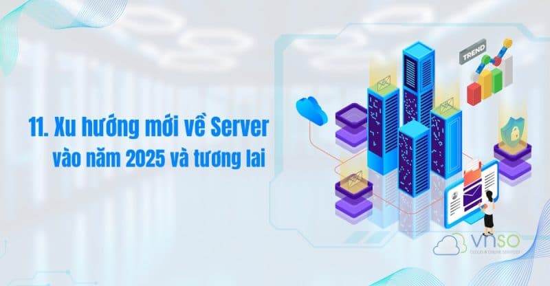 11-xu-huong-moi-ve-server-vnso-2025
