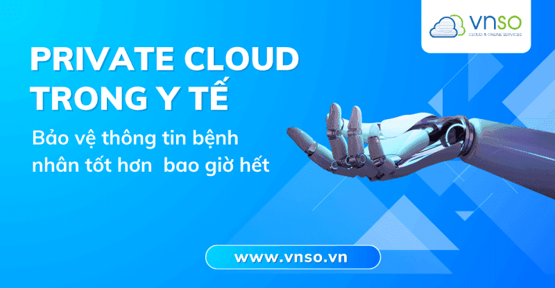 Private-cloud-trong-linh-vuc-y-te