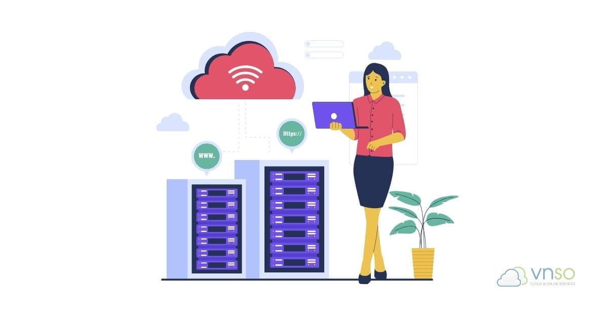 Vì sao nên chọn VPS tại VNSO